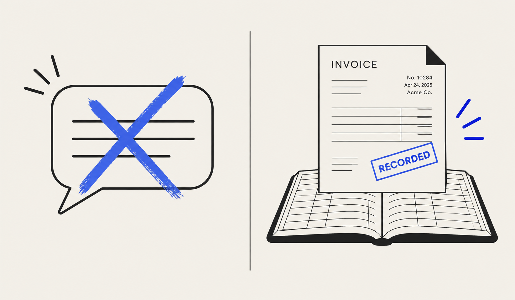 On one side, a speech bubble struck through. On the other, an invoice stamped as recorded, resting on an open ledger.